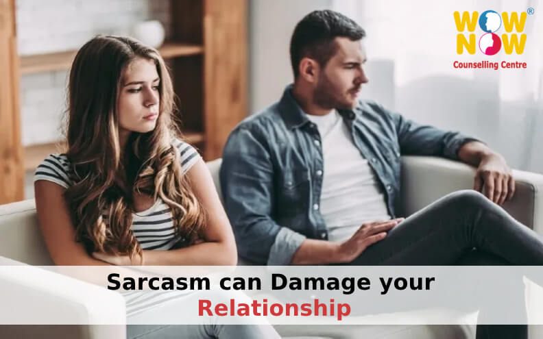 How too Much Sarcasm can Damage your Relationship?